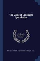 The Value of Organized Speculation