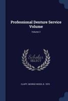 Professional Denture Service Volume; Volume 2