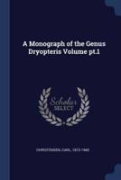A Monograph of the Genus Dryopteris Volume Pt.1