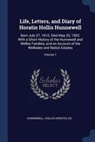 Life, Letters, and Diary of Horatio Hollis Hunnewell