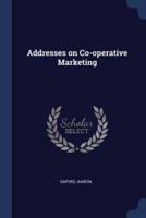 Addresses on Co-Operative Marketing