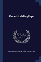 The Art of Making Paper