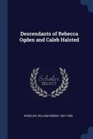 Descendants of Rebecca Ogden and Caleb Halsted