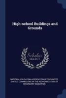 High-School Buildings and Grounds