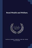 Rural Wealth and Welfare;