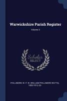 Warwickshire Parish Register; Volume 3