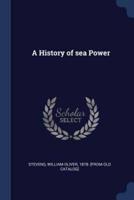 A History of Sea Power