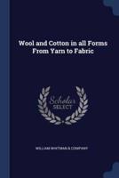 Wool and Cotton in All Forms From Yarn to Fabric