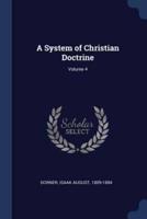 A System of Christian Doctrine; Volume 4