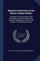 Manual of Devotion in the Beaver Indian Dialect