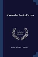 A Manual of Family Prayers