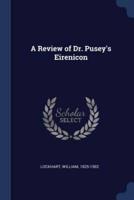 A Review of Dr. Pusey's Eirenicon