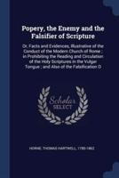 Popery, the Enemy and the Falsifier of Scripture