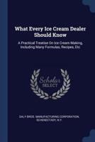 What Every Ice Cream Dealer Should Know