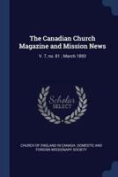 The Canadian Church Magazine and Mission News