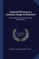 Cepstral Filtering on a Columnar Image Architecture