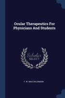 Ocular Therapeutics For Physicians And Students