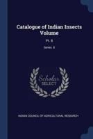 Catalogue of Indian Insects Volume