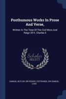 Posthumous Works In Prose And Verse,