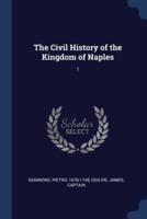 The Civil History of the Kingdom of Naples