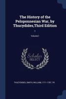 The History of the Peloponnesian War, by Thucydides, Third Edition