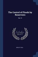 The Control of Floods by Reservoirs