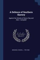 A Defence of Southern Slavery