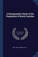 A Demographic Study of the Population of North Carolina