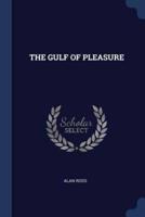 The Gulf of Pleasure