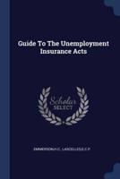 Guide To The Unemployment Insurance Acts