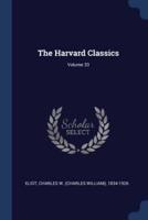 The Harvard Classics; Volume 33