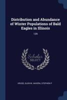 Distribution and Abundance of Winter Populations of Bald Eagles in Illinois