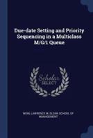 Due-Date Setting and Priority Sequencing in a Multiclass M/G/1 Queue