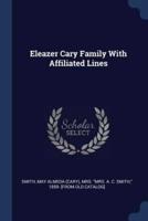 Eleazer Cary Family With Affiliated Lines