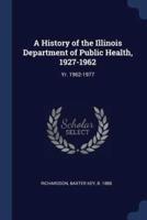 A History of the Illinois Department of Public Health, 1927-1962