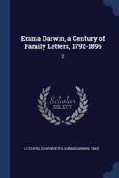 Emma Darwin, a Century of Family Letters, 1792-1896