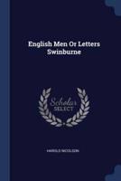 English Men or Letters Swinburne