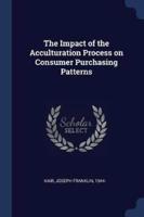 The Impact of the Acculturation Process on Consumer Purchasing Patterns