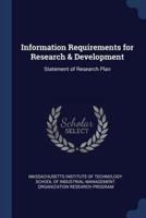 Information Requirements for Research & Development