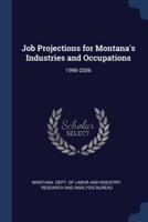 Job Projections for Montana's Industries and Occupations