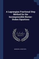 A Lagrangian Fractional Step Method for the Incompressible Navier-Stokes Equations
