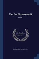 Von Der Physiognomik; Volume 1