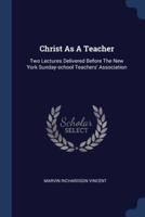 Christ As A Teacher