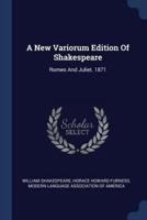 A New Variorum Edition Of Shakespeare