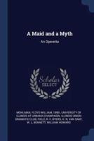 A Maid and a Myth