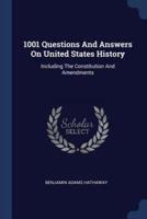 1001 Questions And Answers On United States History