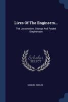 Lives Of The Engineers...
