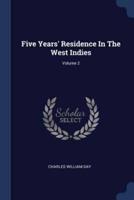 Five Years' Residence In The West Indies; Volume 2