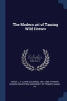 The Modern Art of Taming Wild Horses