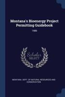 Montana's Bioenergy Project Permitting Guidebook